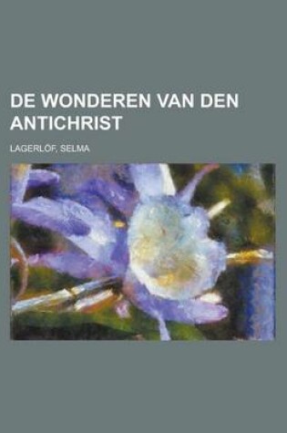 Cover of de Wonderen Van Den Antichrist