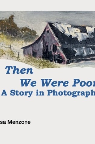 Cover of Then We Were Poor