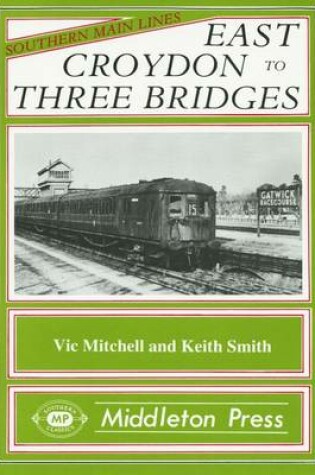 Cover of East Croydon to Three Bridges