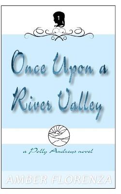 Book cover for Once Upon A River Valley