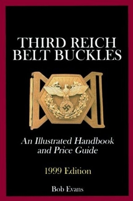 Book cover for Third Reich Belt Buckles: An Illustrated Handbook and Price Guide