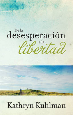 Book cover for de la Desesperacion a la Libertad