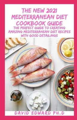 Book cover for The New 2021 Mediterranean Diet Cookbook Guide