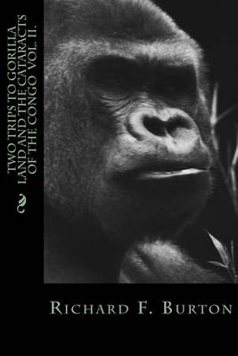 Book cover for Two Trips to Gorilla Land and the Cataracts of the Congo Vol. II.