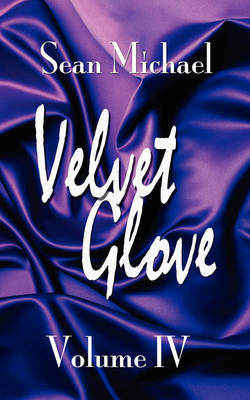 Book cover for Velvet Glove Volume IV
