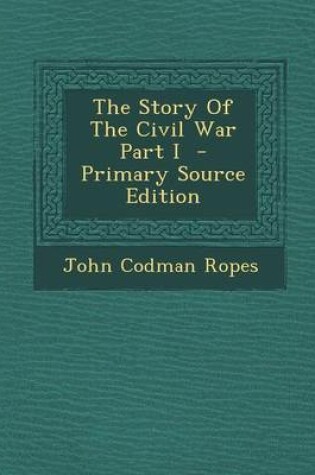 Cover of Story of the Civil War Part I