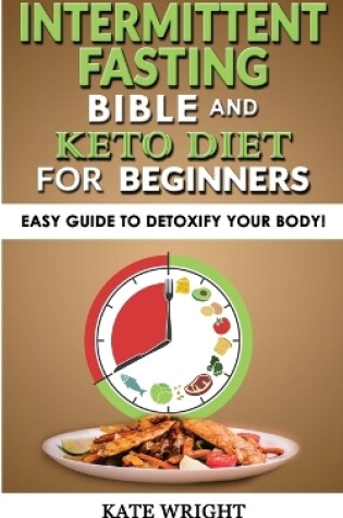 Cover of INTERMITTENT FASTING BIBLE and KETO for BEGINNERS - Edition 2023