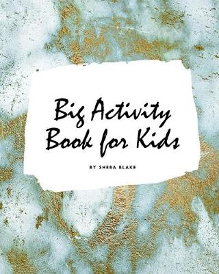Book cover for Big Activity Book for Kids - Activity Workbook (Large Softcover Activity Book for Children)