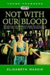 Book cover for 1870: Not with Our Blood