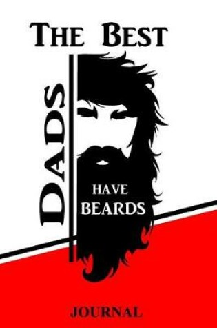 Cover of The Best Dads Have Beards Journal