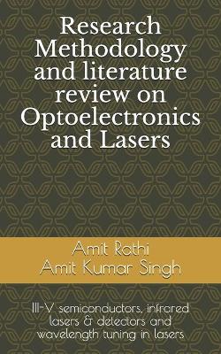 Book cover for Research Methodology and literature review on Optoelectronics and Lasers