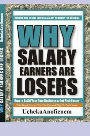 Cover of Why Salary Earners Are Losers