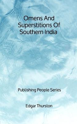 Book cover for Omens And Superstitions Of Southern India - Publishing People Series
