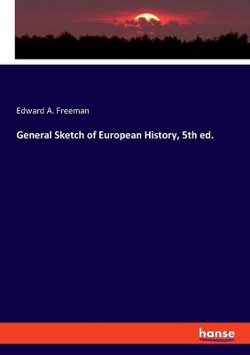 Book cover for General Sketch of European History, 5th ed.