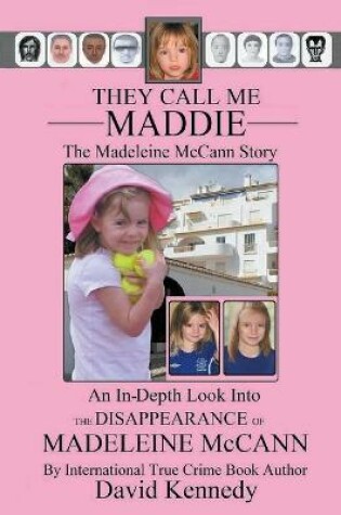 Cover of They Call Me Maddie The Madeleine McCann Story