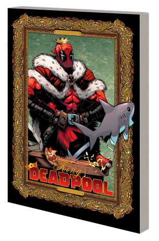 Cover of King Deadpool By Kelly Thompson
