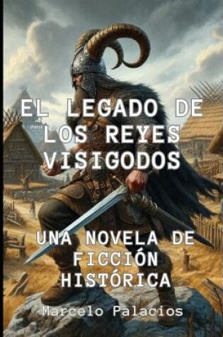 Cover of El Legado de los Reyes Visigodos