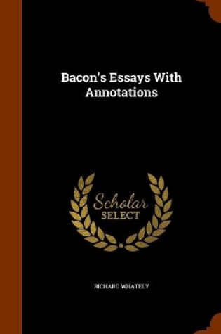 Cover of Bacon's Essays With Annotations