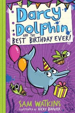 Cover of Darcy Dolphin and the Best Birthday Ever!