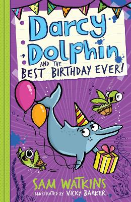 Cover of Darcy Dolphin and the Best Birthday Ever!