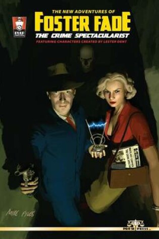 Cover of The New Adventures of Foster Fade, The Crime Spectacularist
