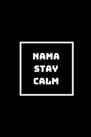 Cover of Namastay Calm and Keep on Practicing