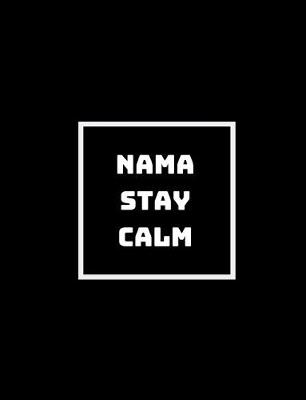 Book cover for Namastay Calm and Keep on Practicing