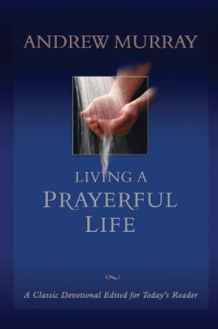 Cover of Living a Prayerful Life