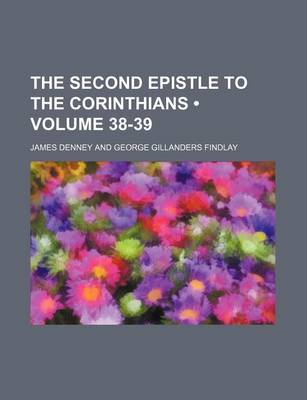 Book cover for The Second Epistle to the Corinthians (Volume 38-39)