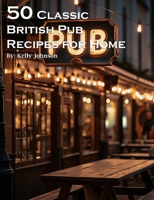 Book cover for 50 Classic British Pub Recipes for Home