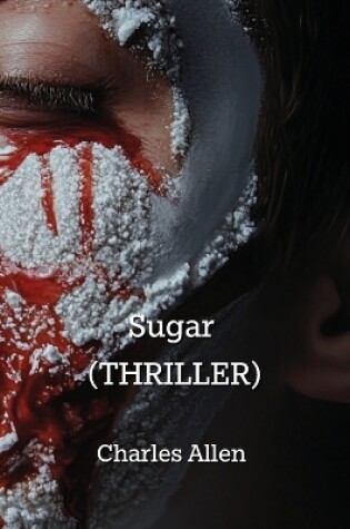 Cover of Sugar (THRILLER)