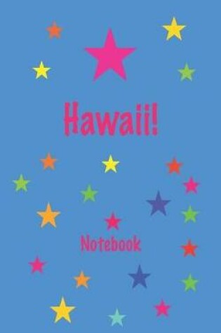 Cover of Hawaii! Notebook