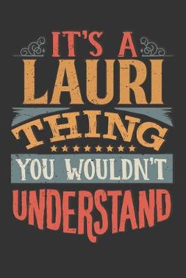 Book cover for Its A Lauri Thing You Wouldnt Understand