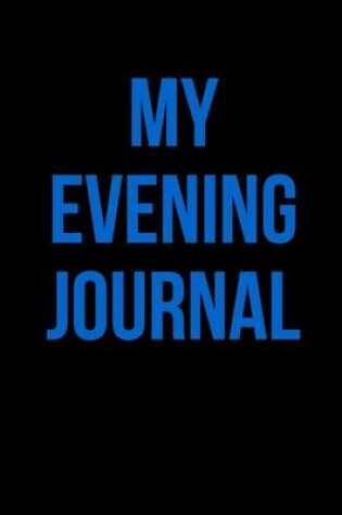 Cover of My Evening Journal