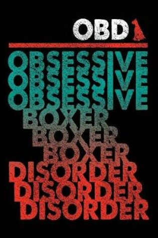 Cover of OBD Obsessive Obsessive Obsessive Boxer Boxer Boxer Disorder Disorder Disorder