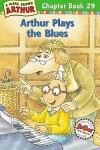 Book cover for Arthur Plays the Blues