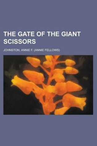 Cover of The Gate of the Giant Scissors