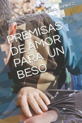 Cover of Premisas de Amor Para Un Beso