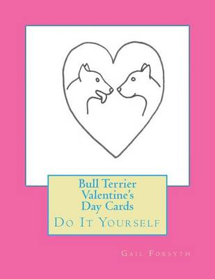 Book cover for Bull Terrier Valentine's Day Cards