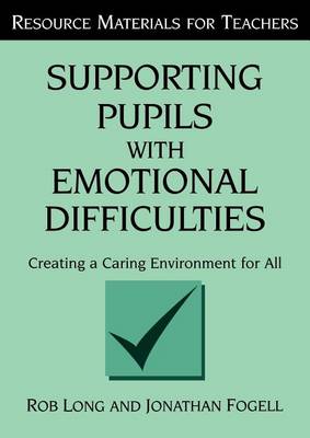 Book cover for Supporting Pupils with Emotional Difficulties: Creating a Caring Environment for All