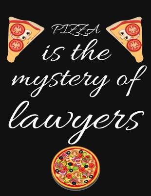 Book cover for PIZZA is the mystery of lawyers