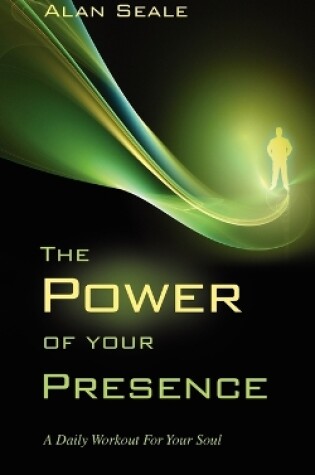 Cover of The Power of Your Presence