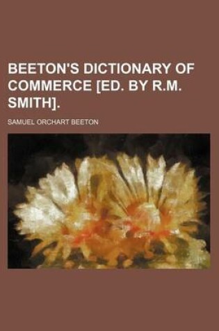 Cover of Beeton's Dictionary of Commerce [Ed. by R.M. Smith].