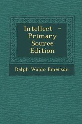 Cover of Intellect - Primary Source Edition