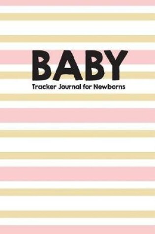 Cover of Baby Tracker for Newborns