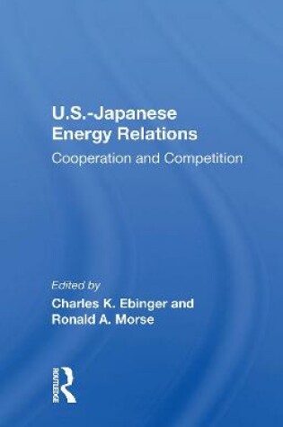 Cover of U.S.-Japanese Energy Relations