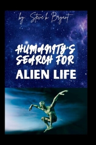 Cover of Humanity's Search for Alien Life