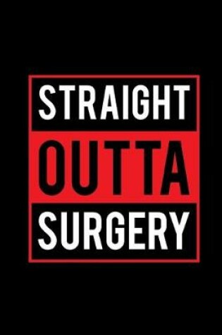 Cover of Straight Outta Surgery