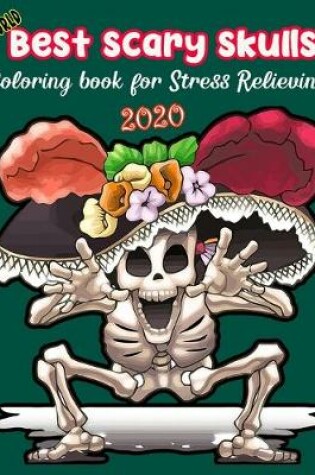 Cover of WORLD Best Scary Skulls Coloring book for Stress Relieving 2020