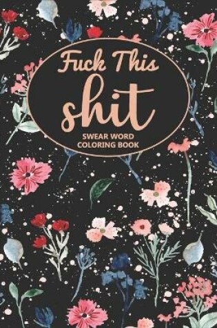 Cover of Fuck This Shit